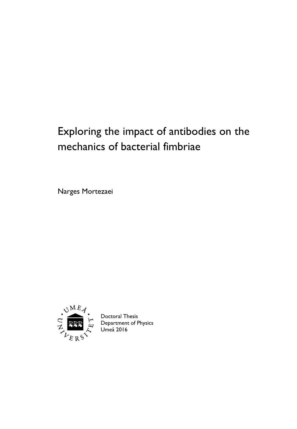 Exploring the Impact of Antibodies on the Mechanics of Bacterial Fimbriae