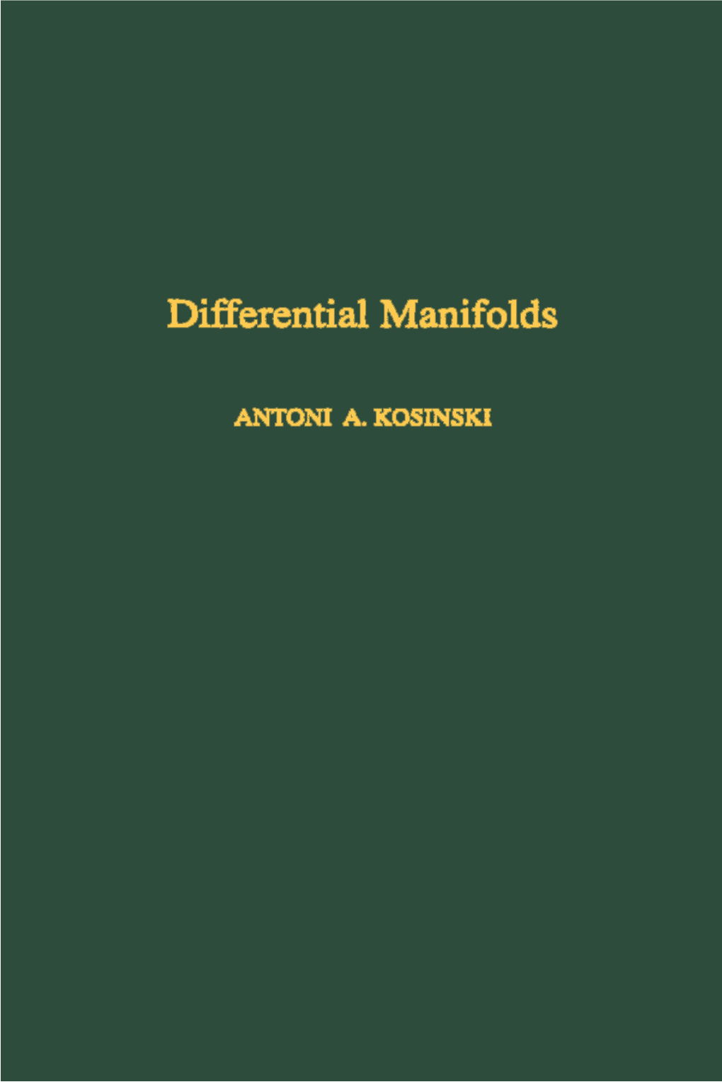 Differential Manifolds This Is Volume 138 in PURE and APPLIED MATHEMATICS