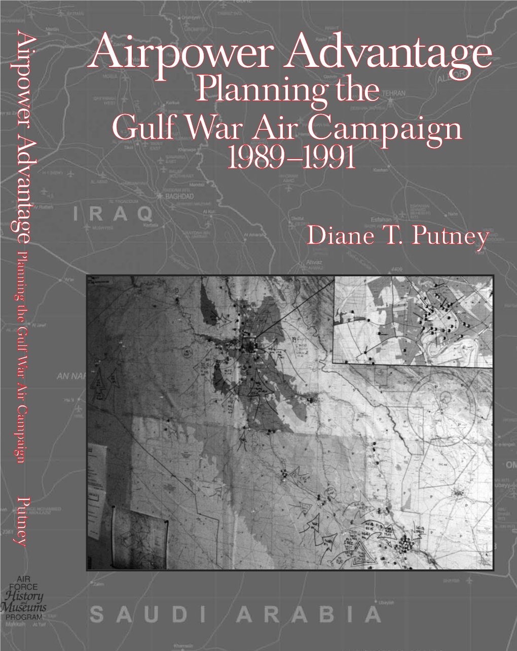 Airpower Advantage Airpower Advantage Planning the Gulf War Air Campaign 1989–1991