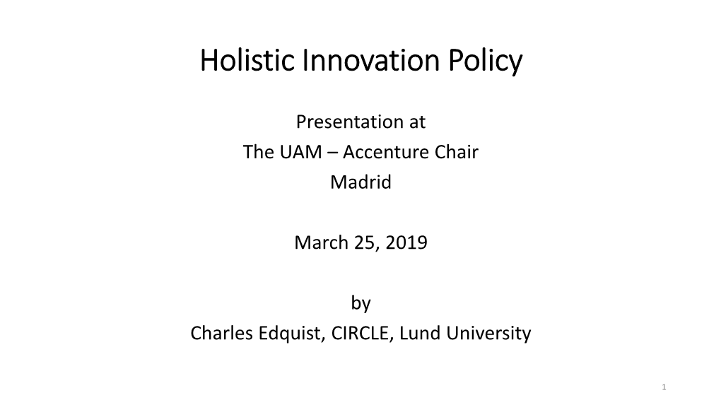 A Holistic Innovation Policy (Edquist 2014 + 2019 Policy Book)