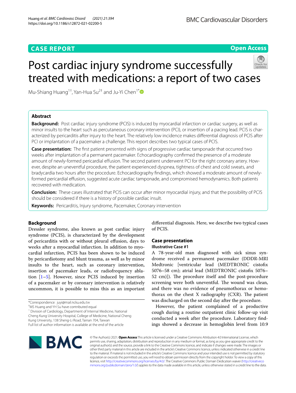 Post Cardiac Injury Syndrome Successfully Treated with Medications: a Report of Two Cases Mu‑Shiang Huang1†, Yan‑Hua Su2† and Ju‑Yi Chen1*