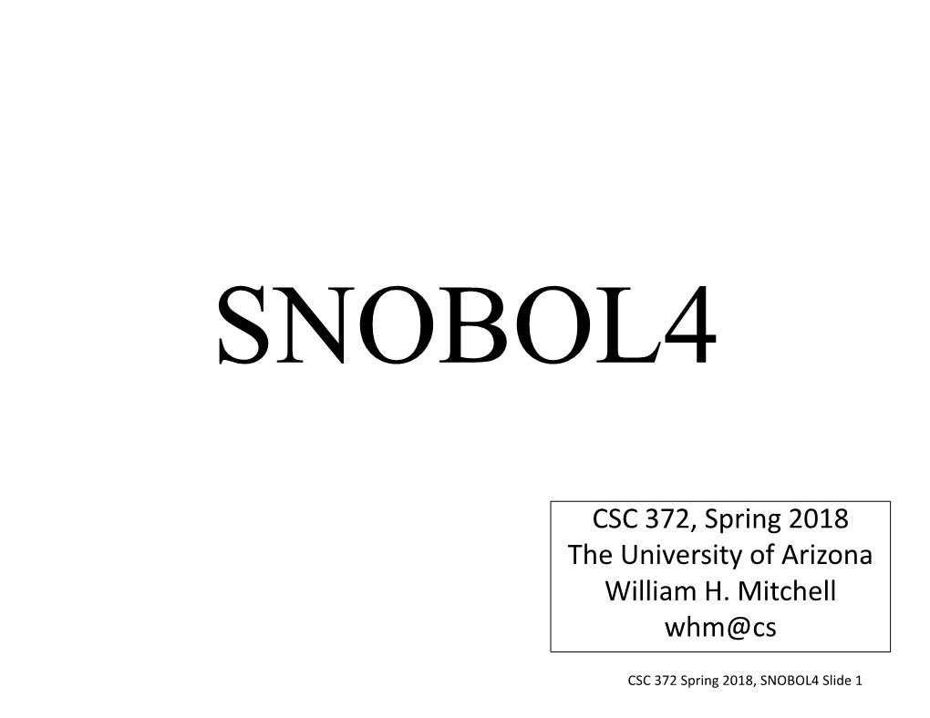 CSC 372, Spring 2018 the University of Arizona William H. Mitchell Whm@Cs