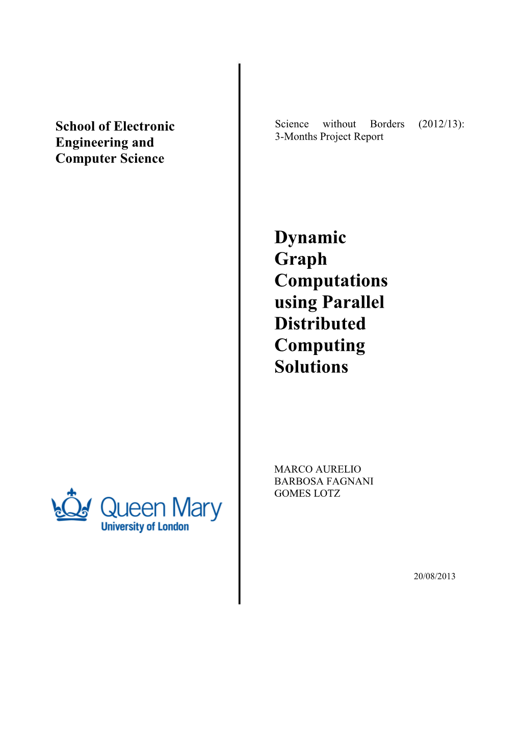 Dynamic Graph Computations Using Parallel Distributed Computing