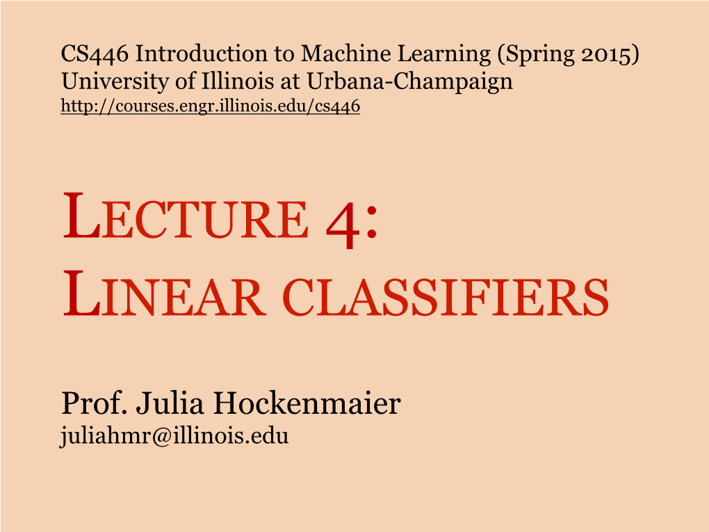 Lecture 4: Linear Classifiers