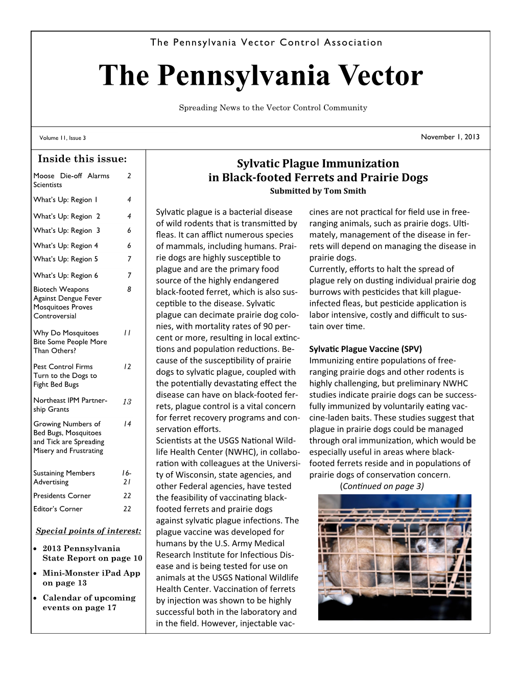 The Pennsylvania Vector Control Association the Pennsylvania Vector Spreading News to the Vector Control Community