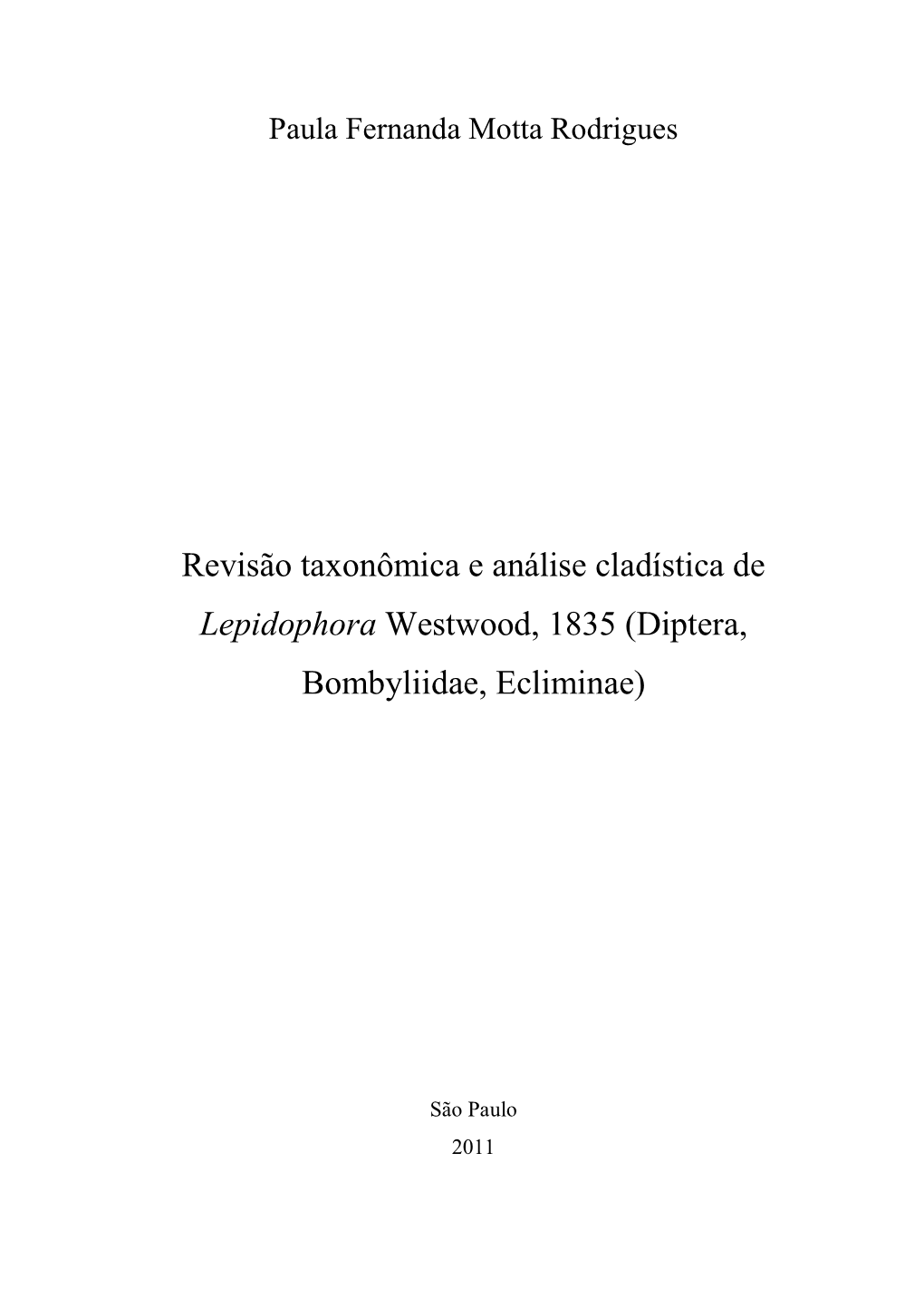 Revisão Taxonômica E Análise Cladística De Lepidophora Westwood, 1835 (Diptera, Bombyliidae, Ecliminae)