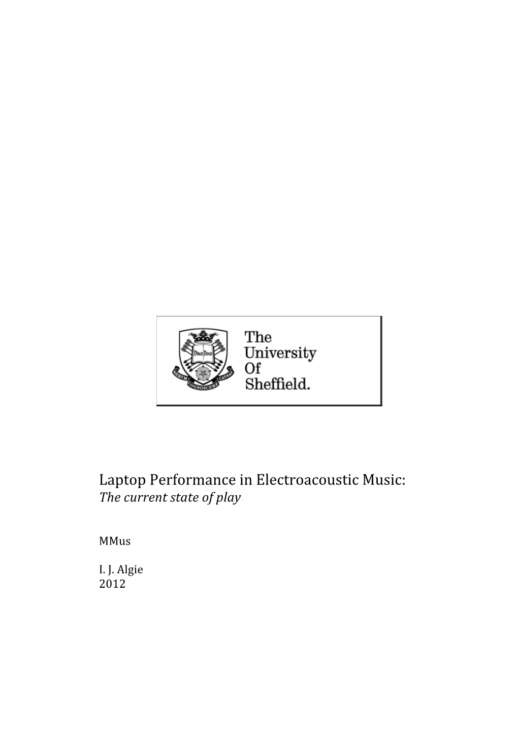 Laptop Performance in Electroacoustic Music: the Current State of Play