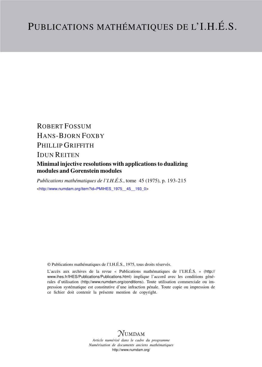 Minimal Injective Resolutions with Applications to Dualizing Modules and Gorenstein Modules Publications Mathématiques De L’I.H.É.S., Tome 45 (1975), P