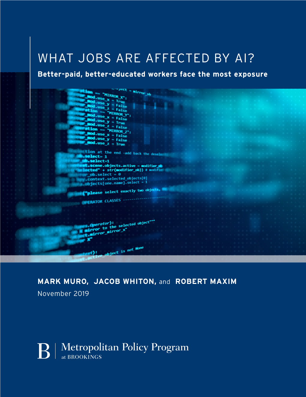 WHAT JOBS ARE AFFECTED by AI? Better-Paid, Better-Educated Workers Face the Most Exposure