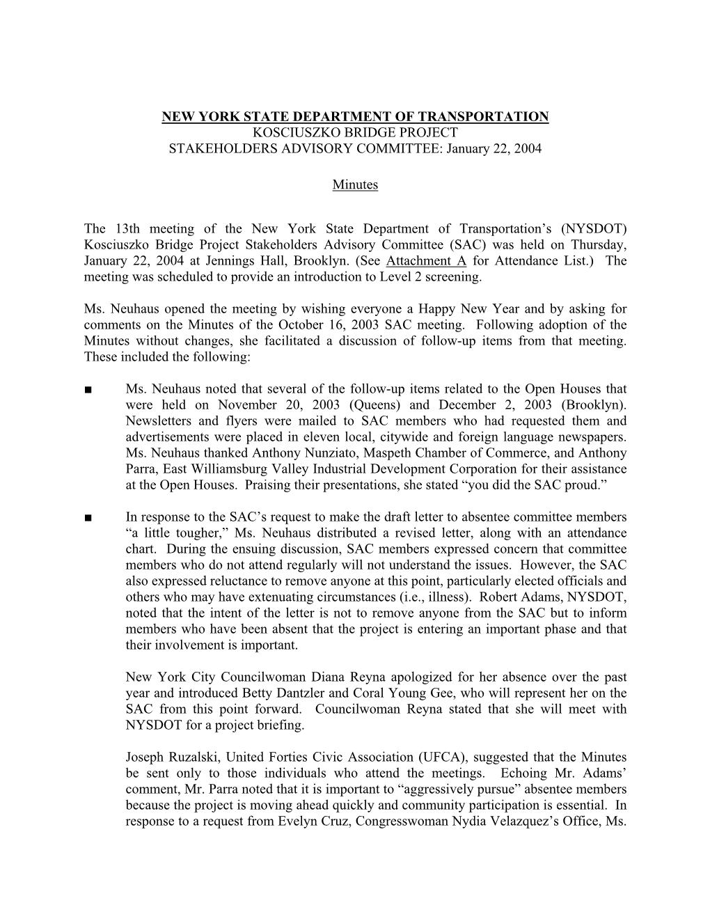 NEW YORK STATE DEPARTMENT of TRANSPORTATION KOSCIUSZKO BRIDGE PROJECT STAKEHOLDERS ADVISORY COMMITTEE: January 22, 2004