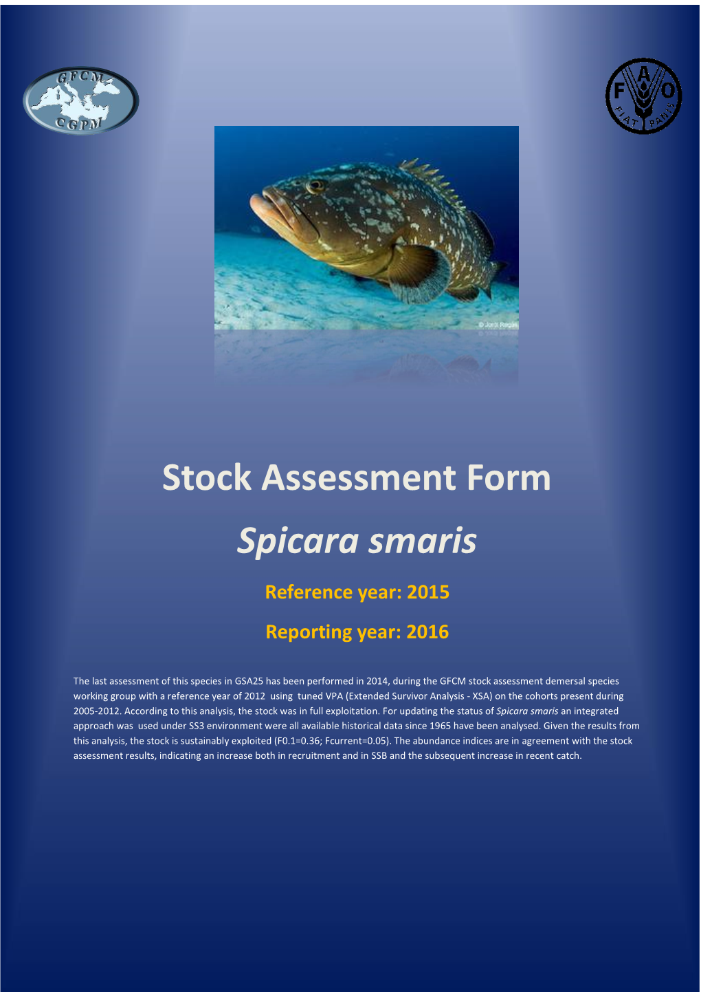 Stock Assessment Form Spicara Smaris Reference Year: 2015 Reporting Year: 2016