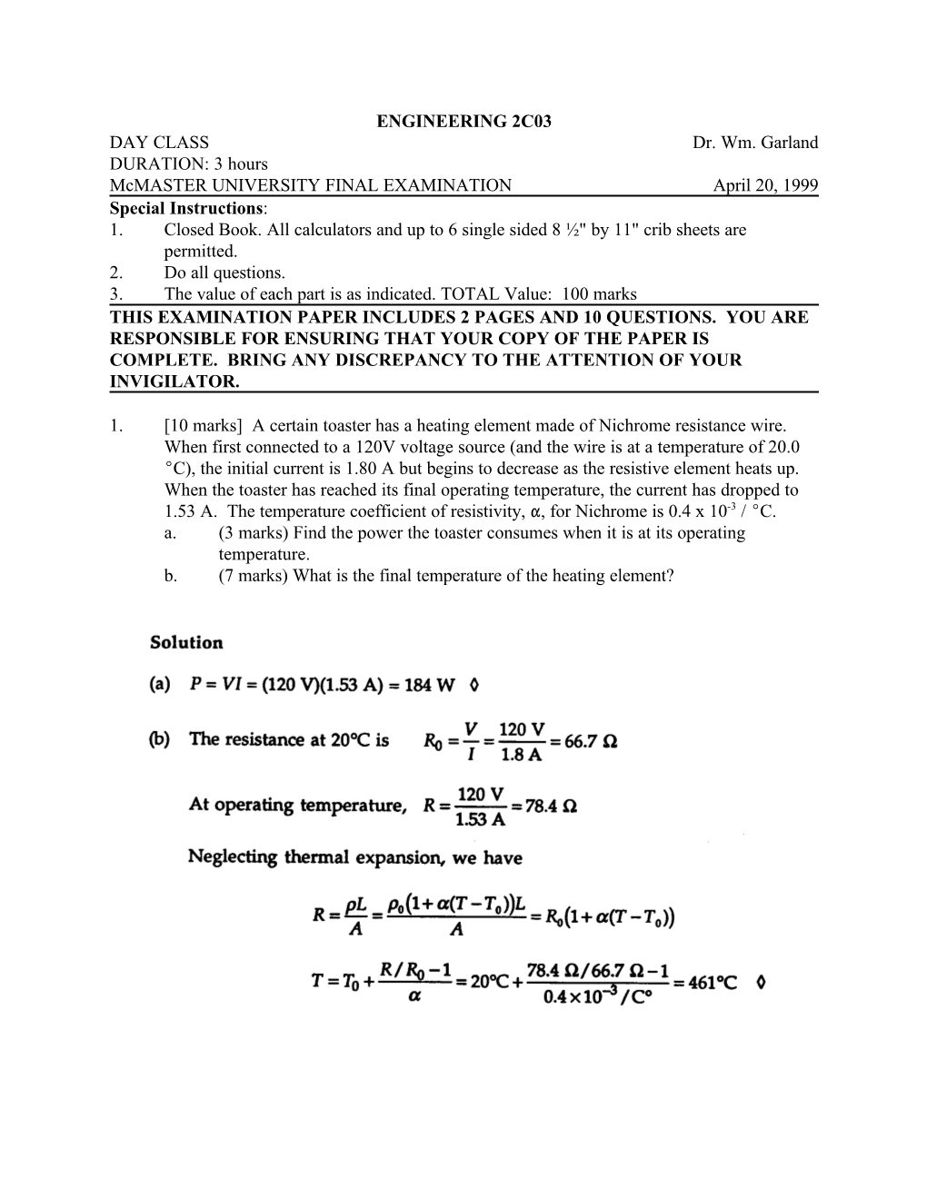 ENGINEERING 2C03 DAY CLASS Dr. Wm. Garland DURATION: 3 Hours Mcmaster UNIVERSITY FINAL EXAMINATION April 20, 1999 Special Instructions: 1