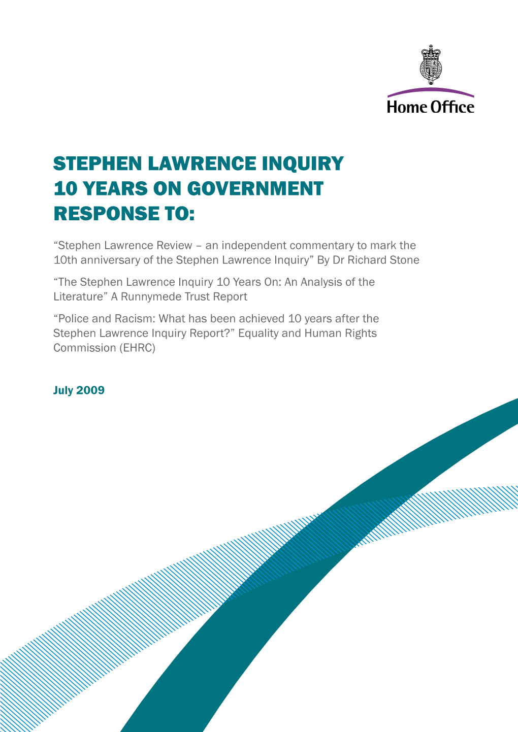 Stephen Lawrence Inquiry 10 Years Government Response To: Dr Stone