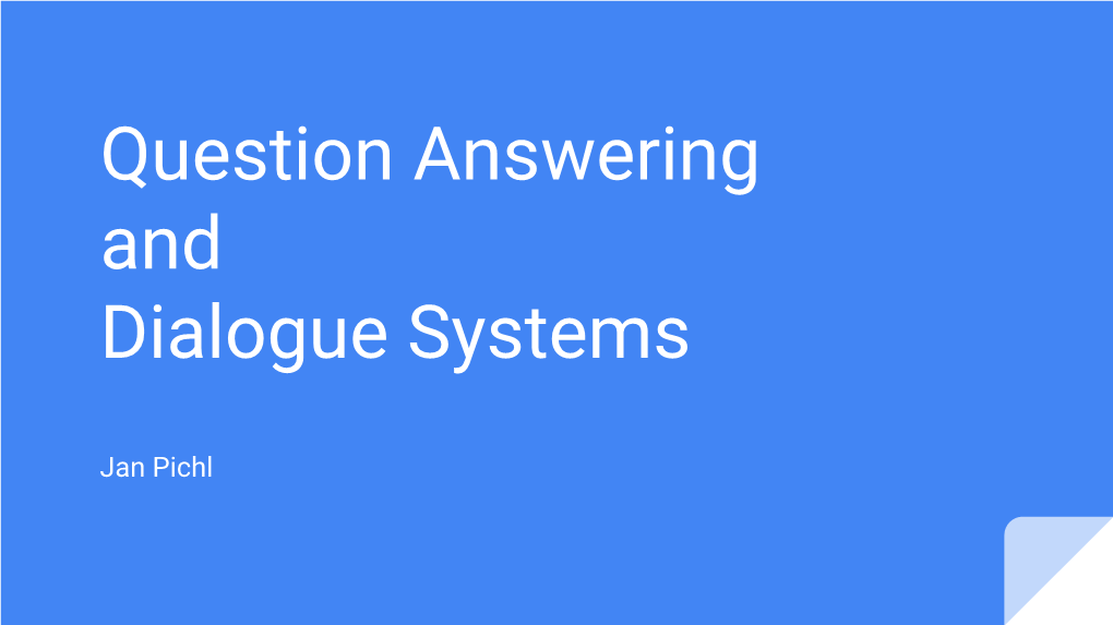 Question Answering and Dialogue Systems