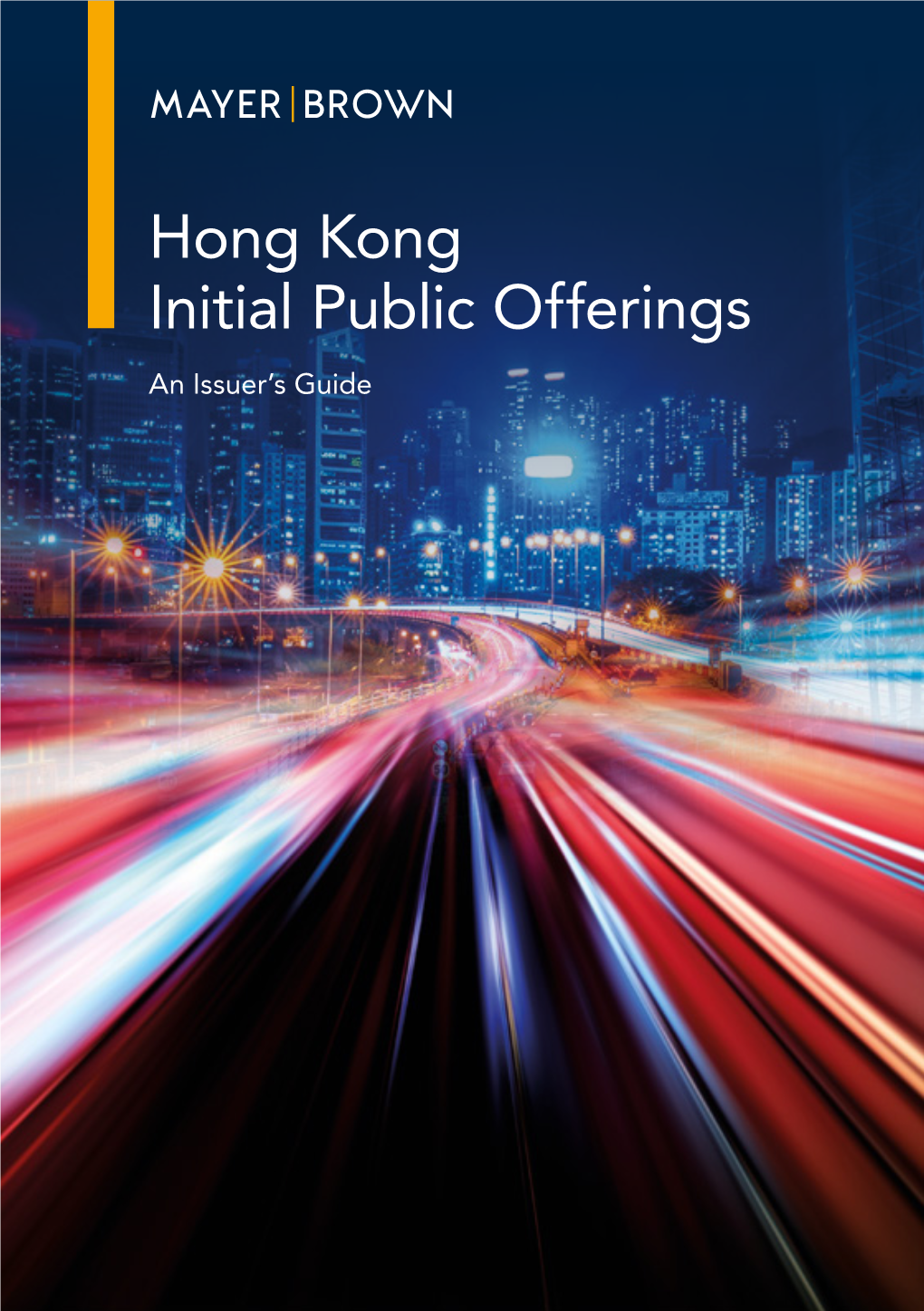 Hong Kong Initial Public Offerings an Issuer’S Guide