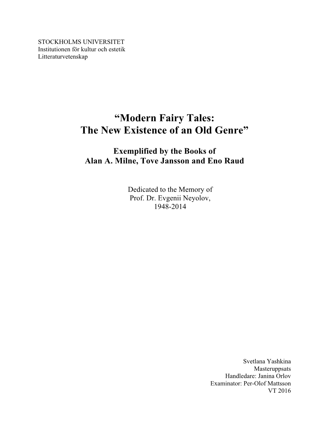 “Modern Fairy Tales: the New Existence of an Old Genre”