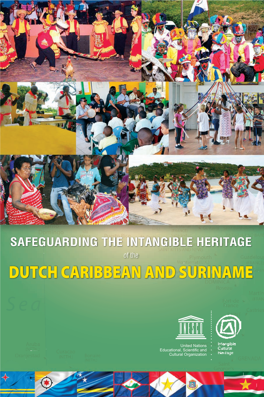 SAFEGUARDING the INTANGIBLE HERITAGE of the DUTCH CARIBBEAN and SURINAME