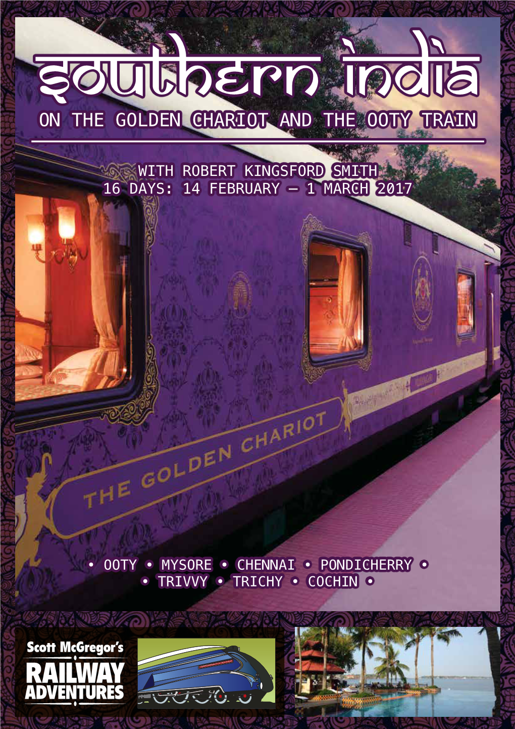 On the Golden Chariot and the Ooty Train