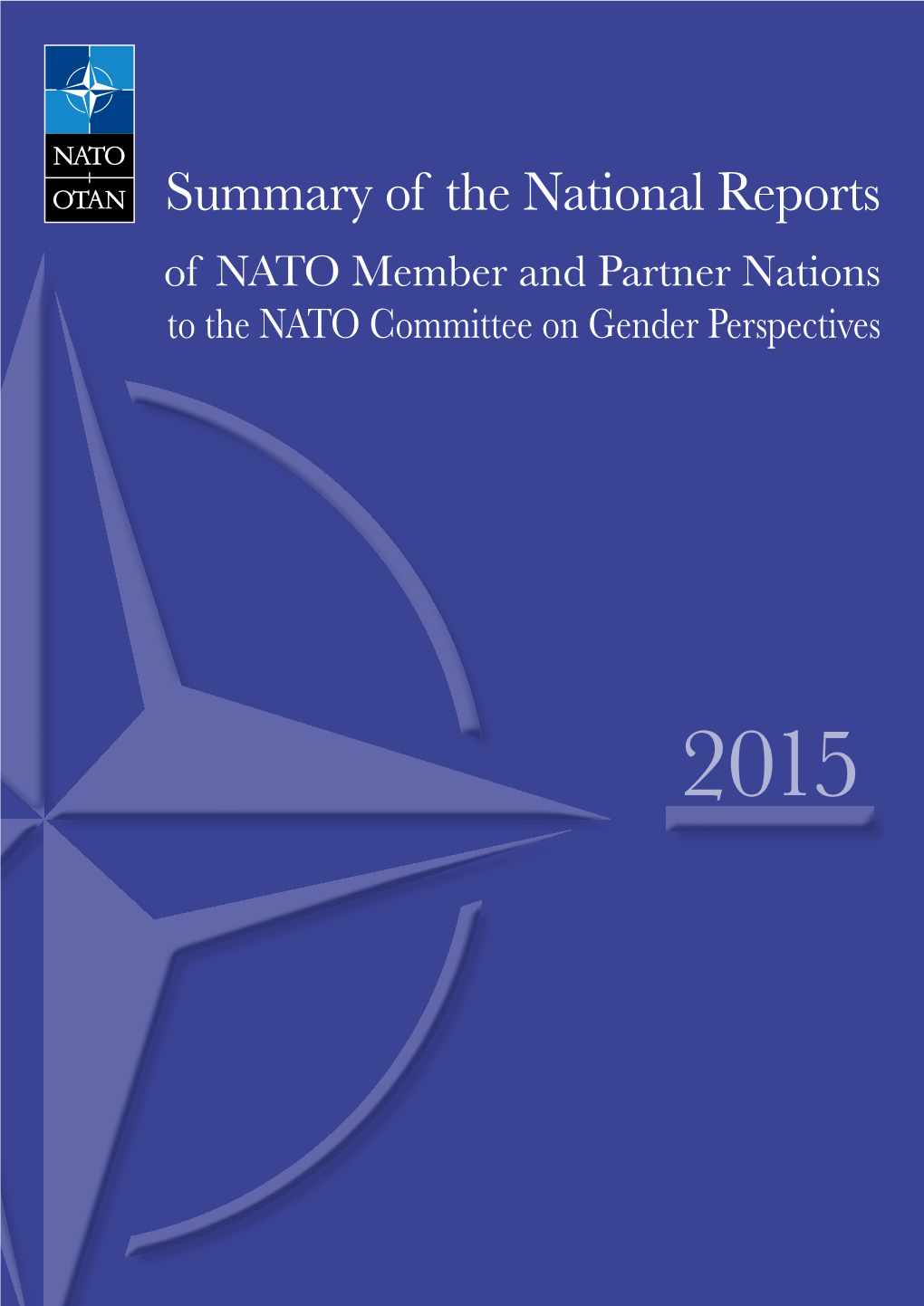 Summary of the National Reports of NATO Member and Partner Nations to the NATO Committee on Gender Perspectives