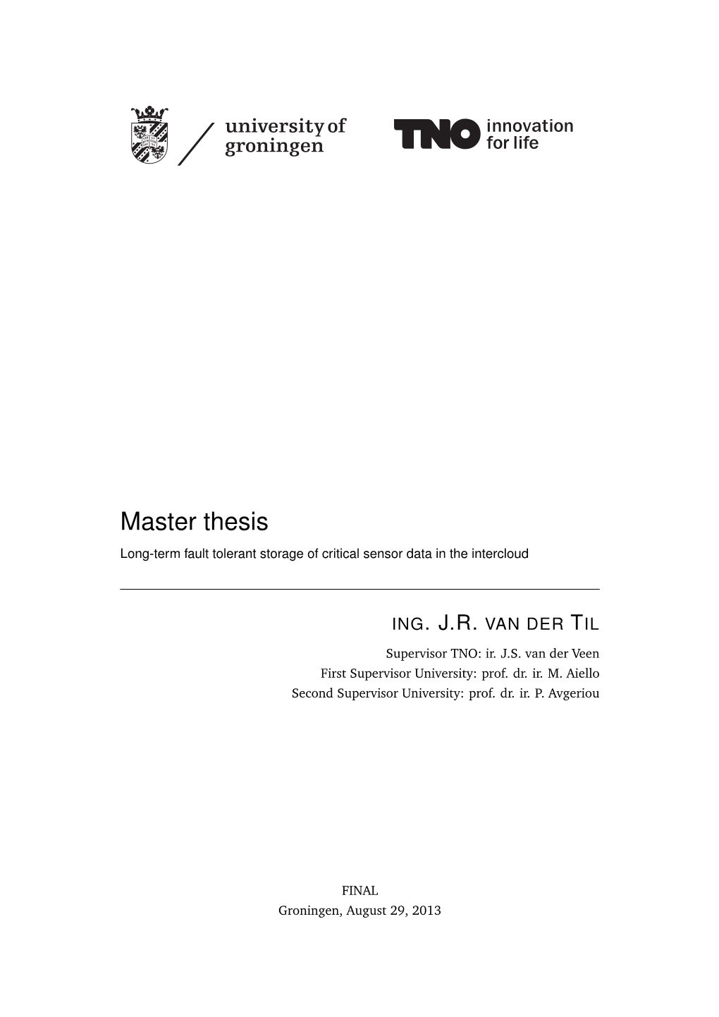 Master Thesis Long-Term Fault Tolerant Storage of Critical Sensor Data in the Intercloud