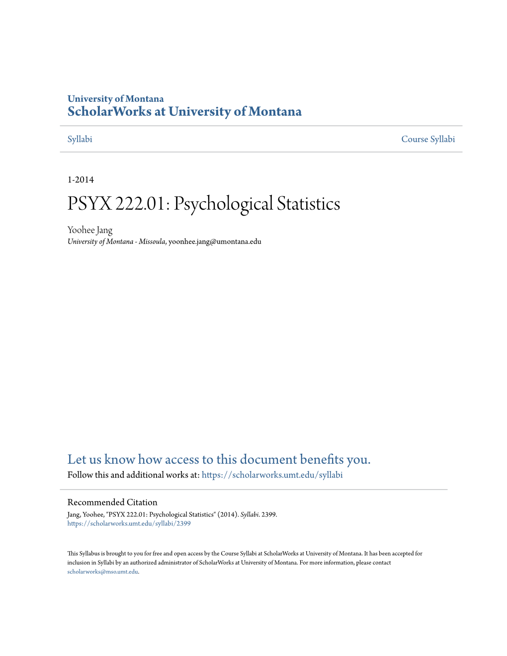 PSYX 222.01: Psychological Statistics Yoohee Jang University of Montana - Missoula, Yoonhee.Jang@Umontana.Edu