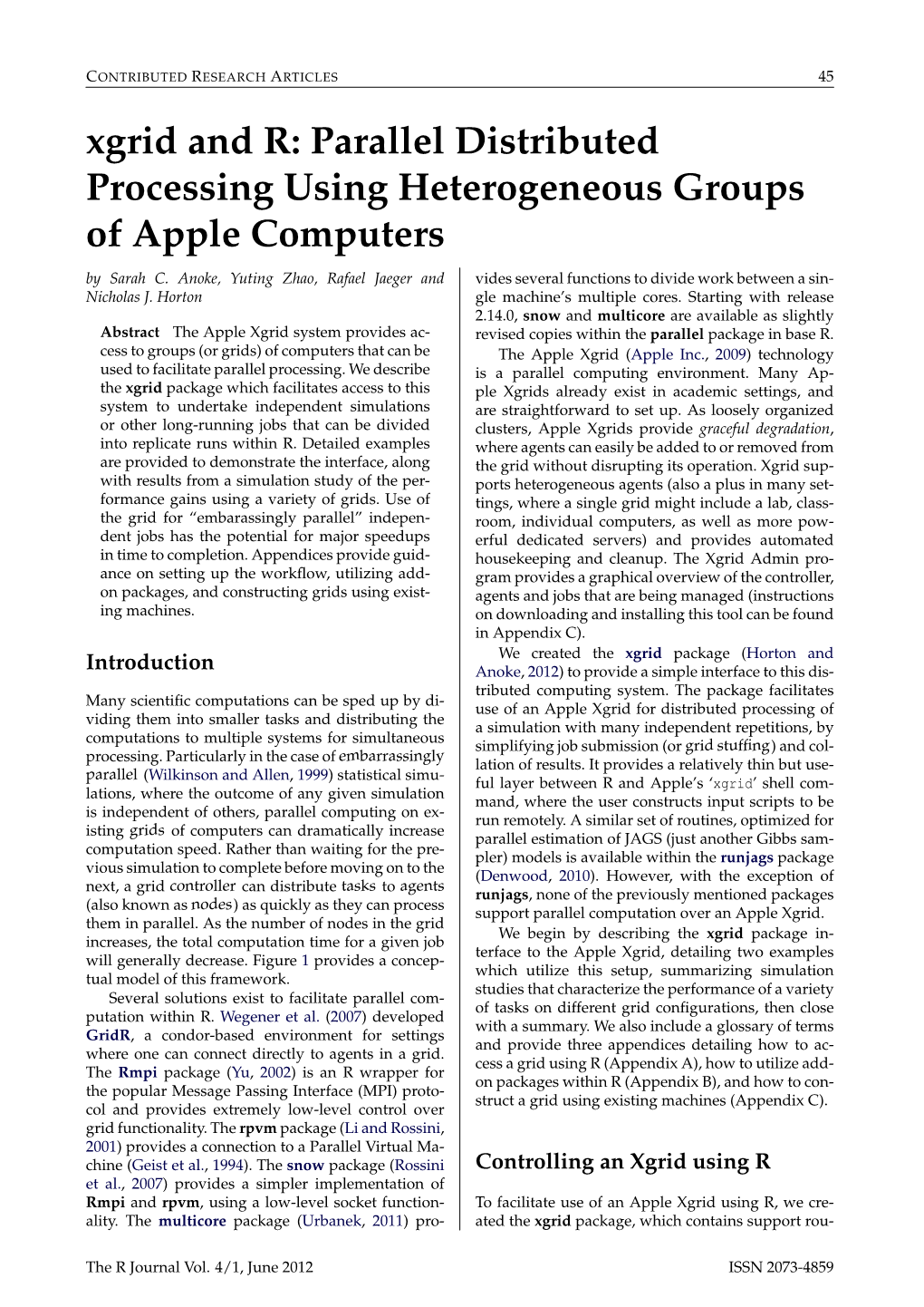 Xgrid and R: Parallel Distributed Processing Using Heterogeneous Groups of Apple Computers by Sarah C