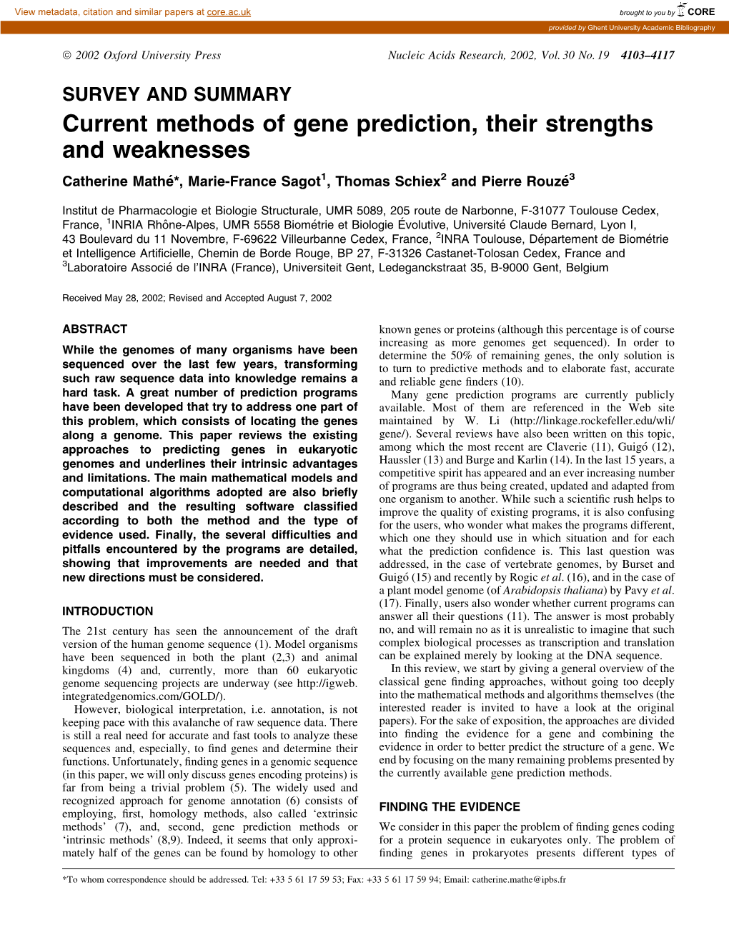 Current Methods of Gene Prediction, Their Strengths and Weaknesses Catherine Matheâ*, Marie-France Sagot1, Thomas Schiex2 and Pierre Rouzeâ 3