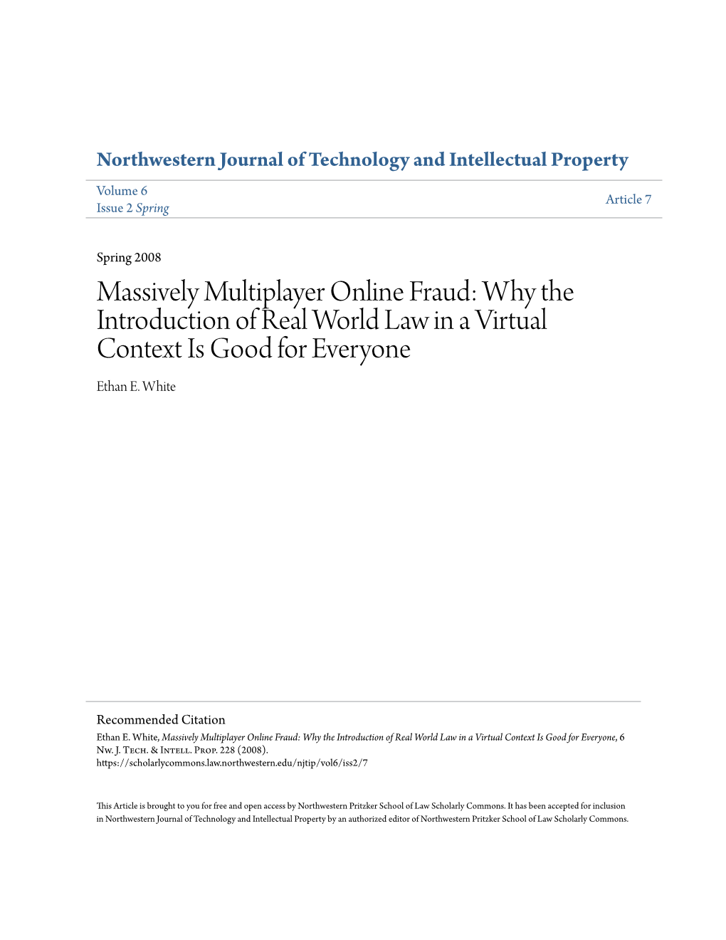 Massively Multiplayer Online Fraud: Why the Introduction of Real World Law in a Virtual Context Is Good for Everyone Ethan E