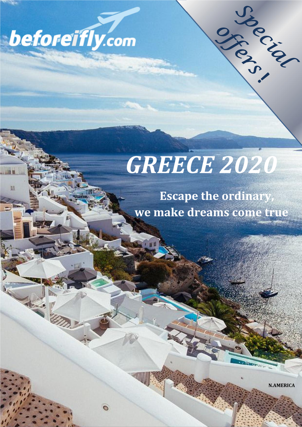 GREECE 2020 Escape the Ordinary, We Make Dreams Come True