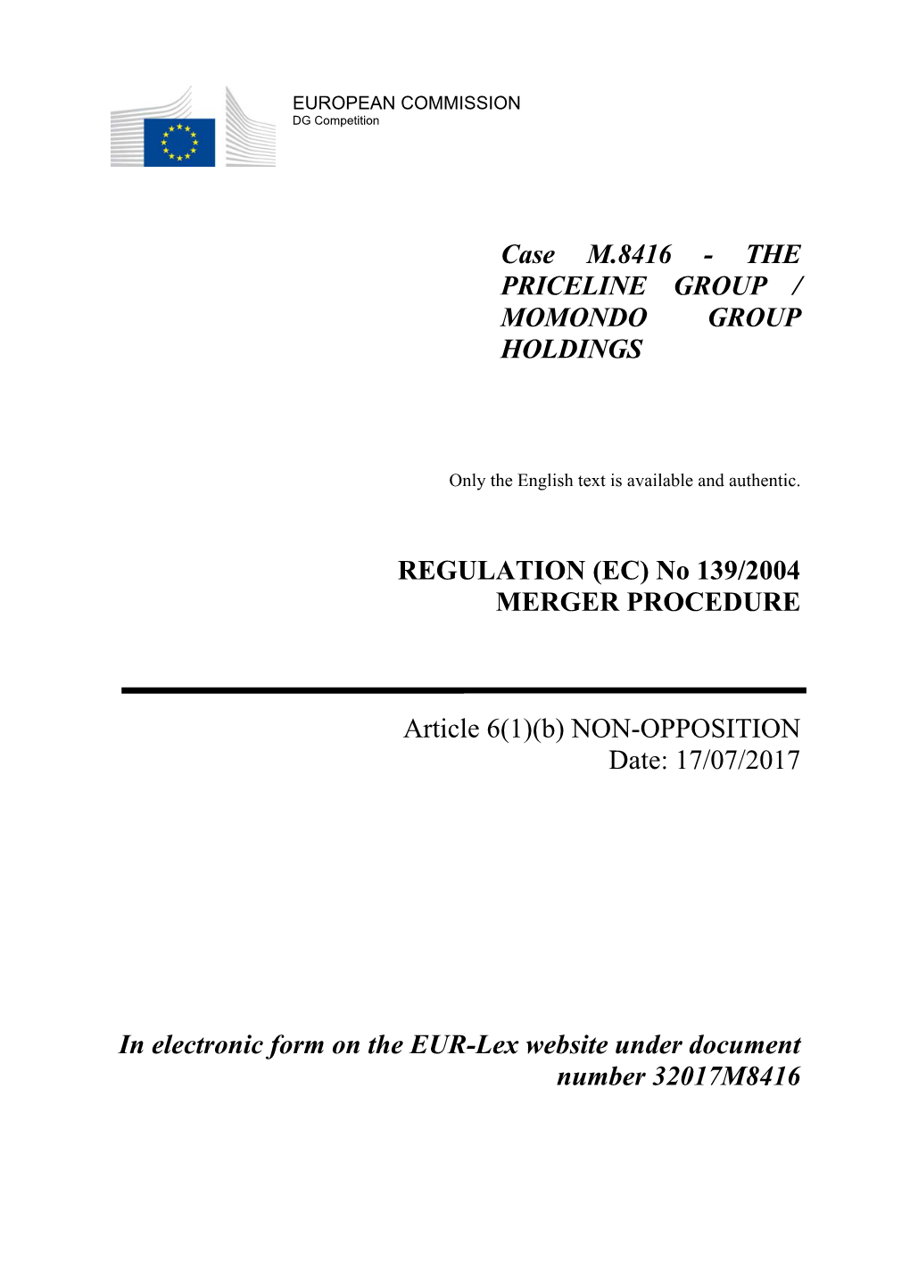 Case M.8416 - the PRICELINE GROUP / MOMONDO GROUP HOLDINGS