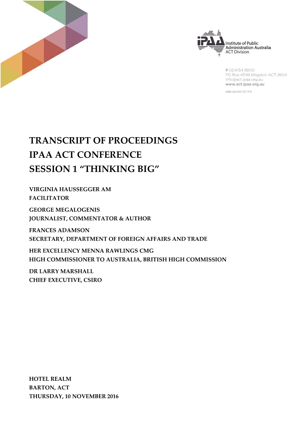 Transcript of Proceedings Ipaa Act Conference Session 1 “Thinking Big”