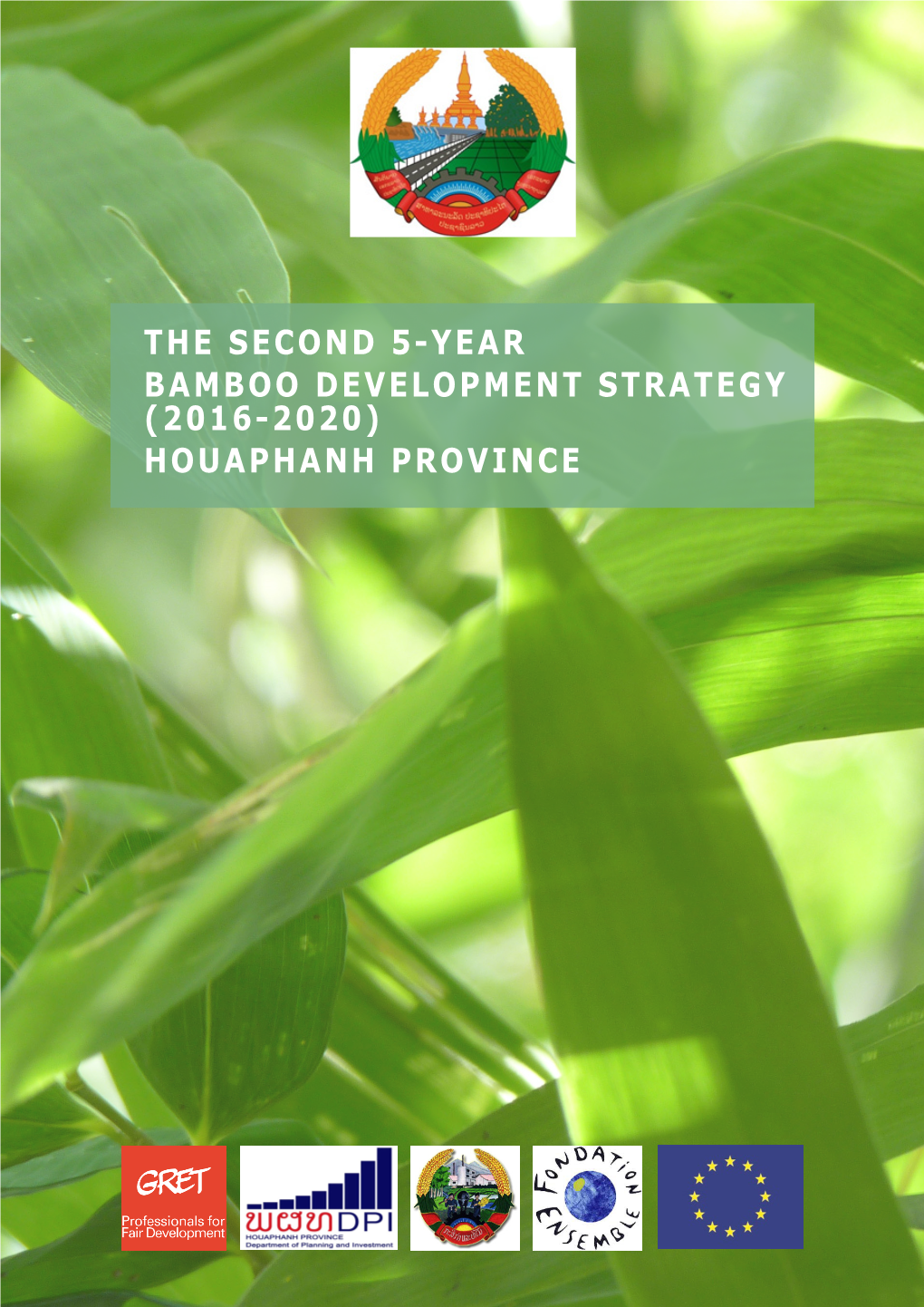The Second 5-Year Bamboo Development Strategy (2016-2020) Houaphanh Province