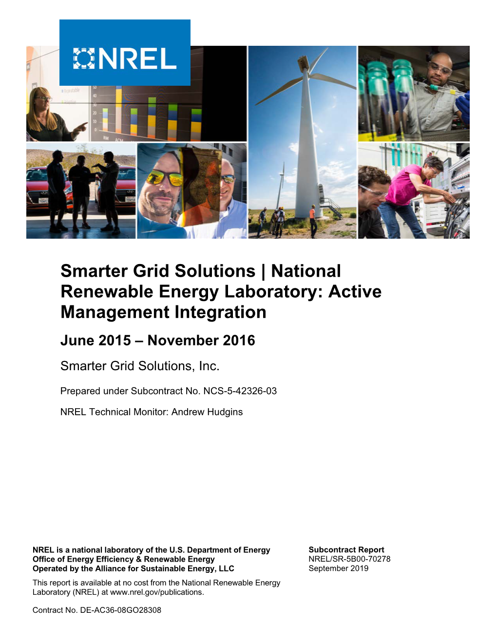 Smarter Grid Solutions | National Renewable Energy Laboratory: Active Management Integration June 2015 – November 2016 Smarter Grid Solutions, Inc