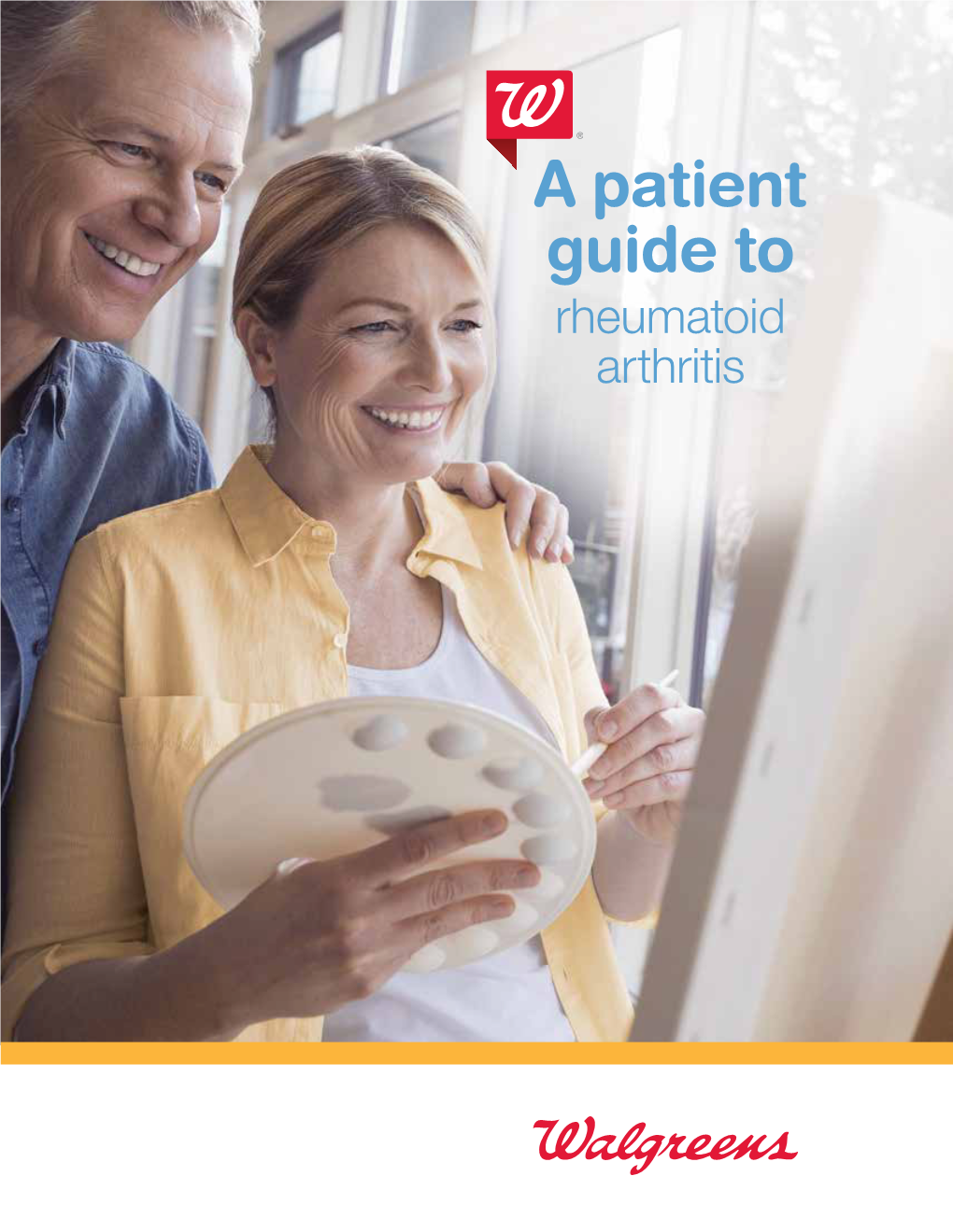 A Patient Guide to Rheumatoid Arthritis Table of Contents Understanding Rheumatoid Arthritis