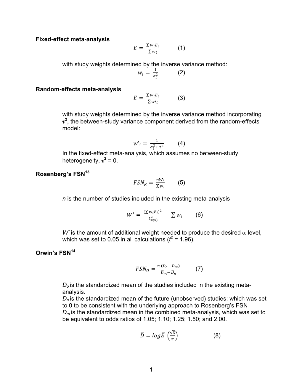 1 Fixed-Effect Meta-Analysis = (1) with Study Weights Determined by the Inverse Variance Method: $ = (2) Random-E