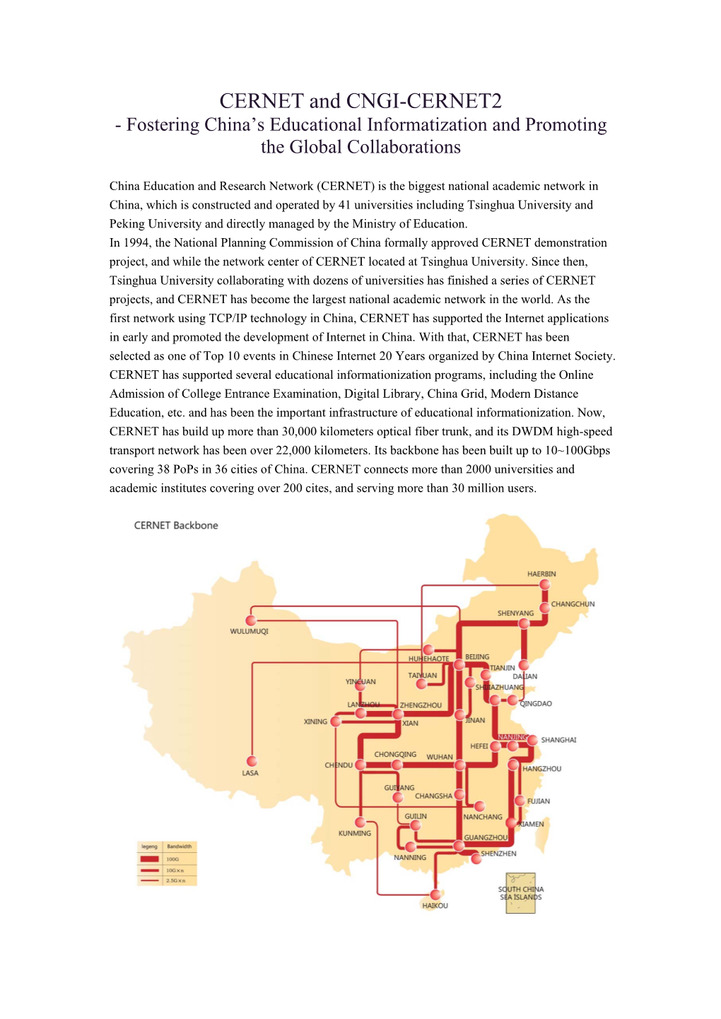 CERNET and CNGI-CERNET2 - Fostering China’S Educational Informatization and Promoting the Global Collaborations