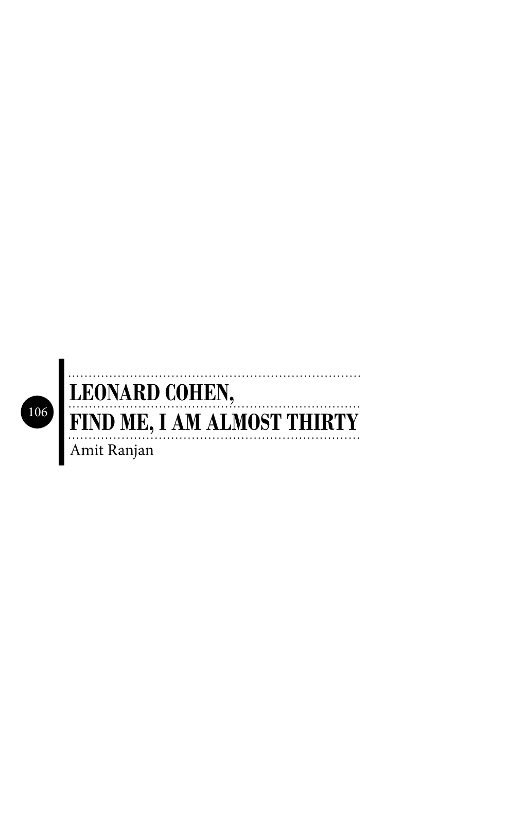 Leonard Cohen, Find Me, I Am Almost Thirty Always Full, It’S We Who Go Into a Lull