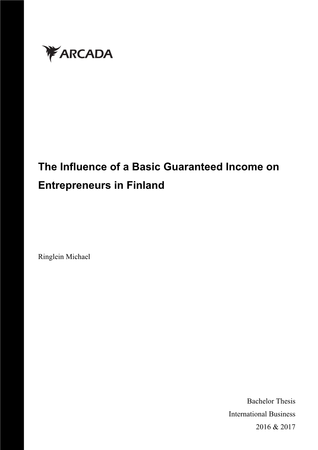 The Influence of a Basic Guaranteed Income on Entrepreneurs in Finland