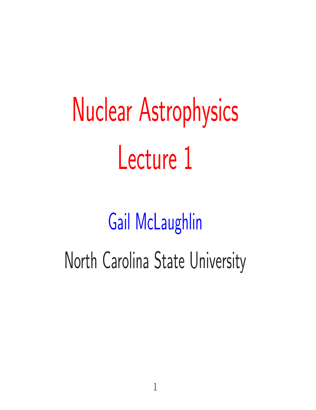 Nuclear Astrophysics Lecture 1