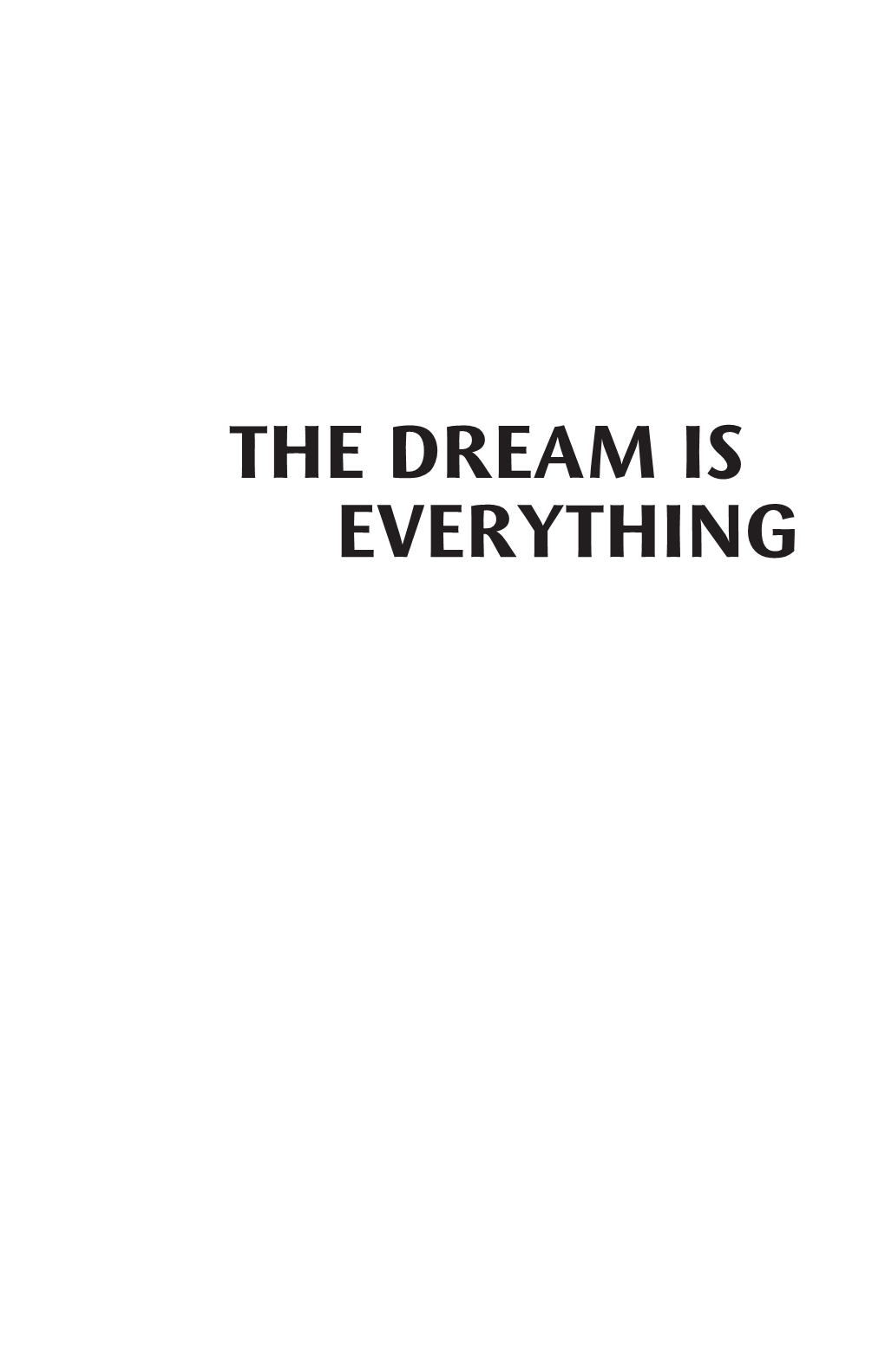 THE DREAM IS EVERYTHING Book Layout Final 2 14/08/02 8:55 AM Page 2 Book Layout Final 2 14/08/02 8:55 AM Page 3