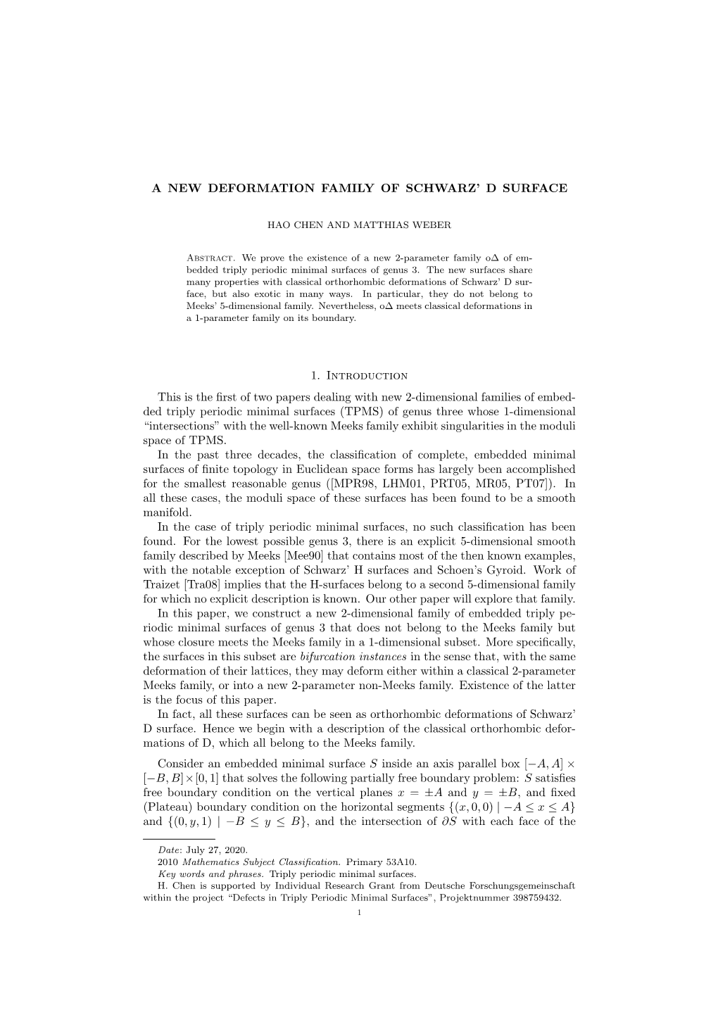 A NEW DEFORMATION FAMILY of SCHWARZ' D SURFACE 1. Introduction This Is the First of Two Papers Dealing with New 2-Dimensional