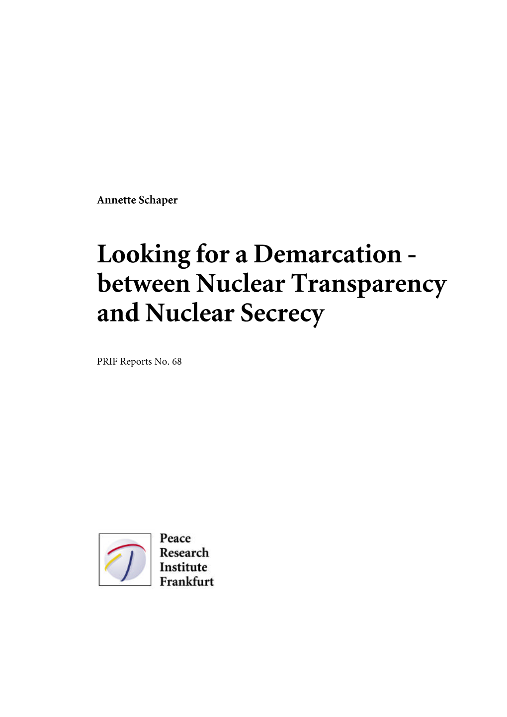 Between Nuclear Transparency and Nuclear Secrecy