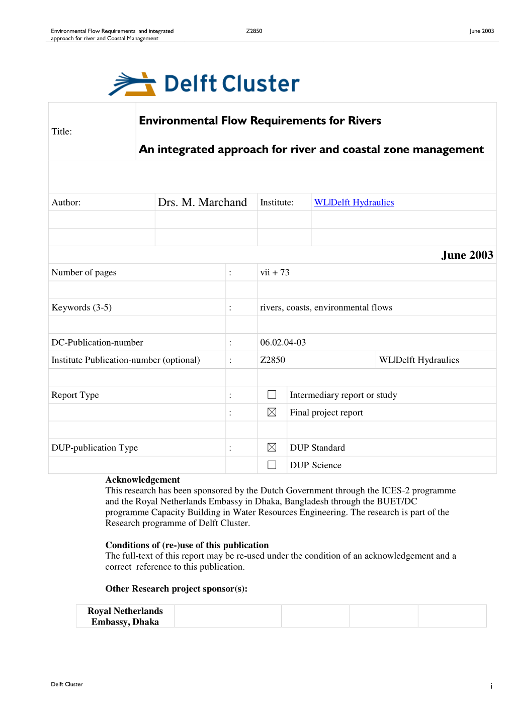 Environmental Flow Requirements for Rivers an Integrated Approach for River and Coastal Zone Management Drs. M. Marchand Institu