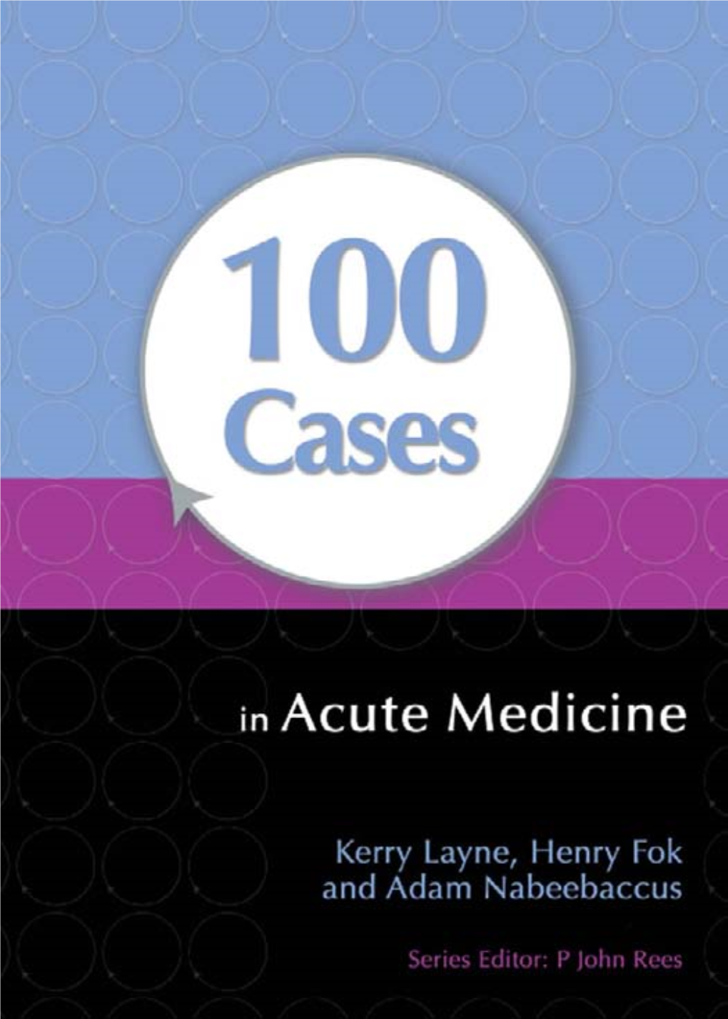 100 CASES in Acute Medicine This Page Intentionally Left Blank 100 CASES in Acute Medicine