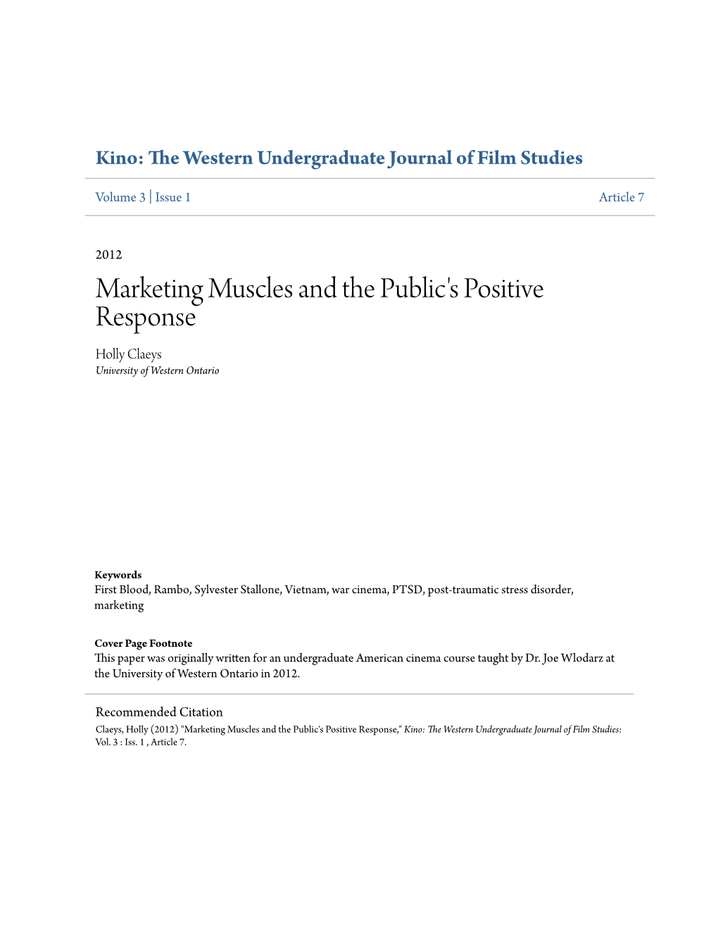 Marketing Muscles and the Public's Positive Response Holly Claeys University of Western Ontario