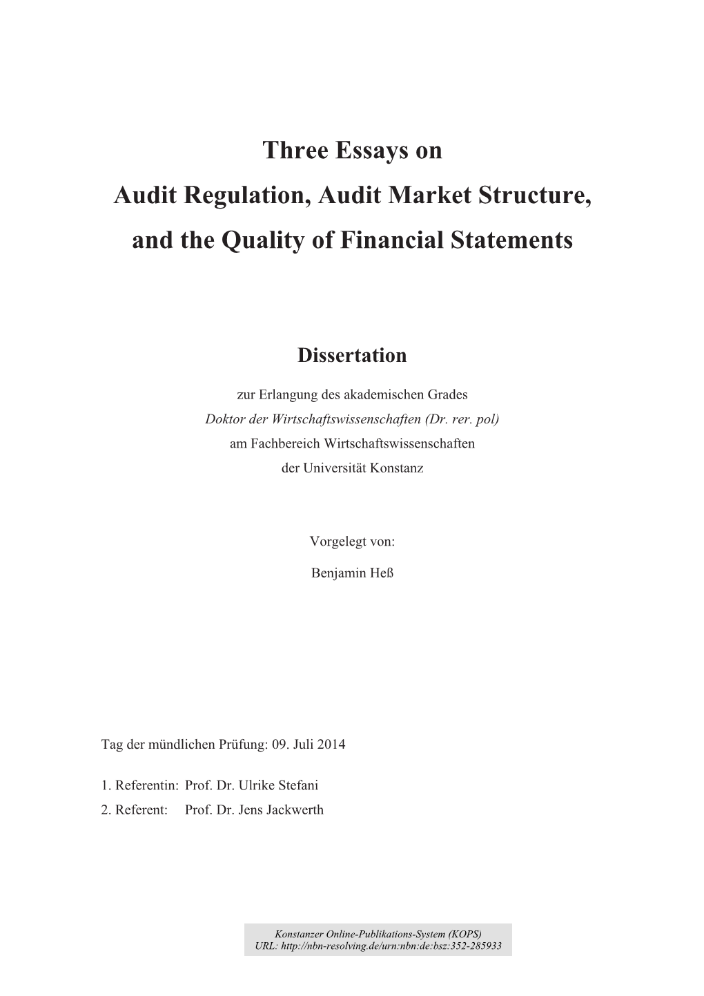 Three Essays on Audit Regulation, Audit Market Structure, and the Quality of Financial Statements