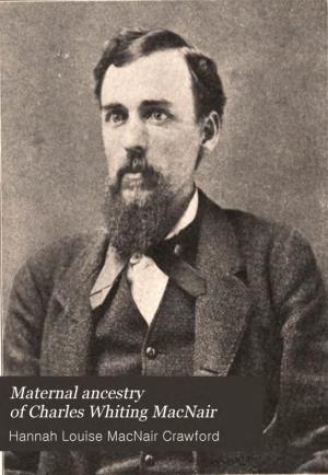 Maternal Ancestry of Charles Whiting Macnair, 1912
