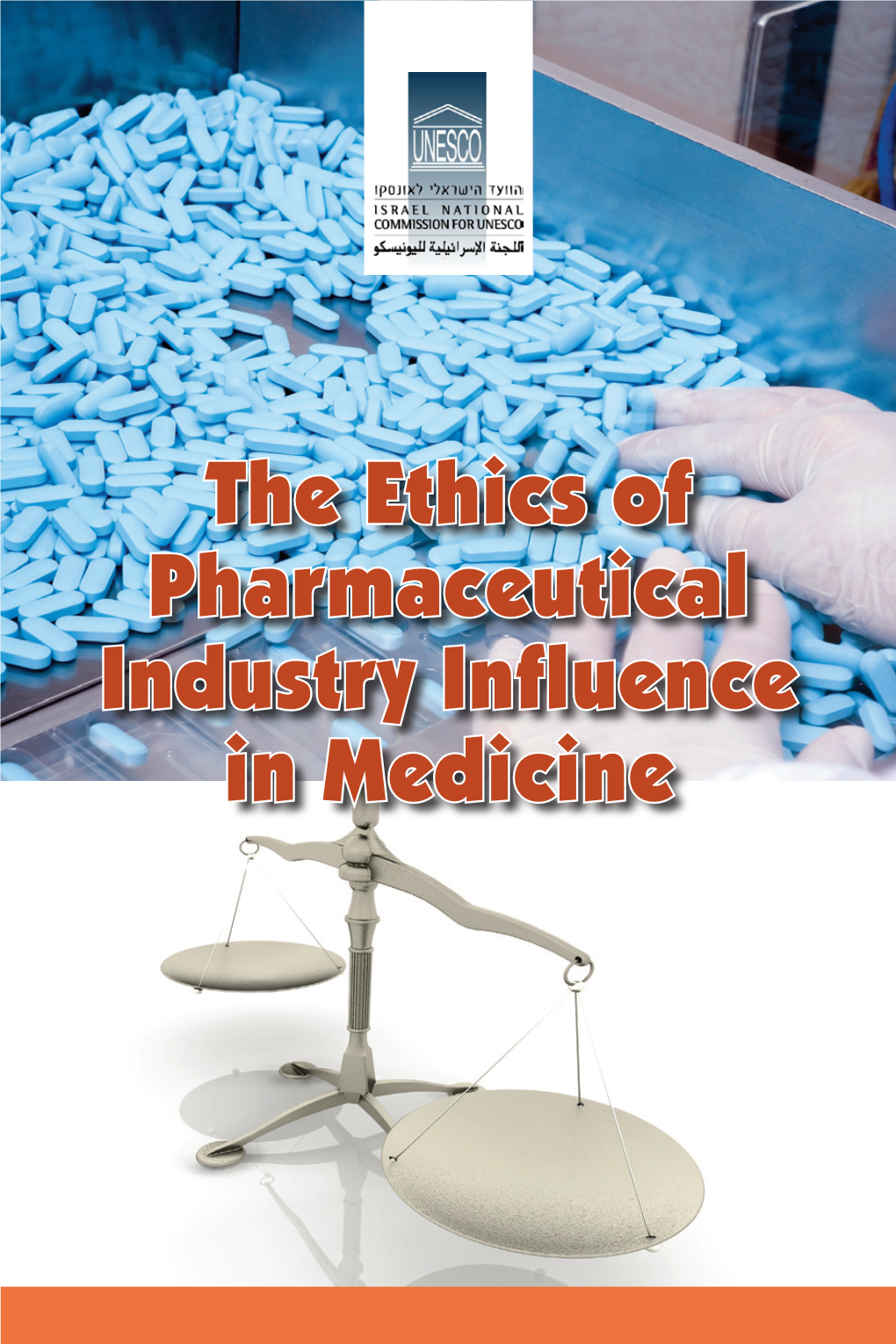 The Ethics of Pharmaceutical Industry Influence in Medicine