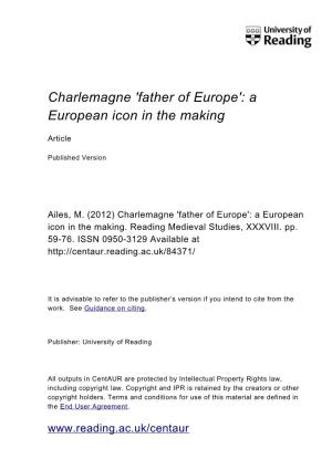 Charlemagne 'Father of Europe': a European Icon in the Making