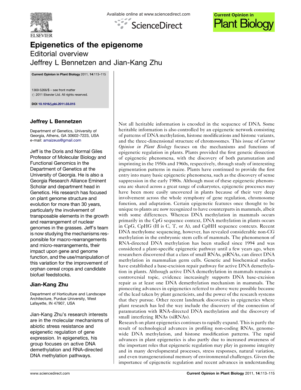 Epigenetics of the Epigenome Editorial Overview Jeffrey L Bennetzen and Jian-Kang Zhu